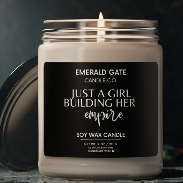 "Just a Girl Building Her Empire" Scented Soy Candle | Empowering Gift for Entrepreneurs, Dreamers; Hustlers | Motivation, Focus, Self-Care